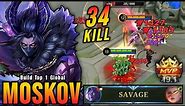 34 Kills!! Moskov Best SAVAGE Build MVP 19.1 Points - Build Top 1 Global Moskov ~ MLBB