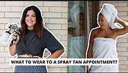 WHAT TO WEAR TO A SPRAY TAN APPOINTMENT? | TIPS AND TRICKS BY A PRO SPRAY TAN ARTIST