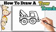 Kids Tow Truck Easy And Step By Step Drawing | Towing Truck