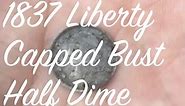 #6 1837 Liberty Capped Bust Half Dime - American Metal Detecting 2016 CTX 3030 Colonial Coins