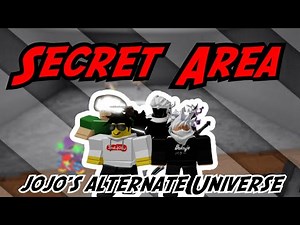 Secret Area In JoJo's Alternate Universe Roblox