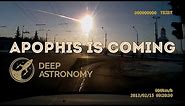 Apophis Asteroid - Apophis is Coming in 2029