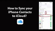 How to Sync your iPhone Contacts to iCloud?