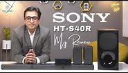 Sony HT - S40R Review 🔥 Only Proper Review in India ⚡ Sony HT - S40R Home Theater