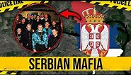 Uncover the Serbian Mafia Protected By Their Own Government