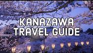 Kanazawa Travel Guide | Must See In Kanazawa Japan
