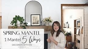 Spring Mantel Decorating Ideas | 1 Mantel, Styled 5 Ways, Decorate with Me!