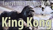 Everything Wrong With King Kong (2005) In 10 Minutes Or Less