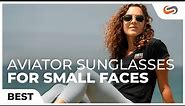 5 Best Aviator Sunglasses for Small Faces in 2021 | SportRx
