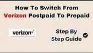 How To Switch From Verizon Postpaid To Prepaid