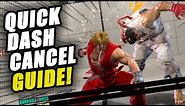 How To Use Quick Dash Cancel in Your Combos! Street Fighter 6 Ken Quick Dash Cancel Guide