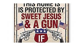 Sweet Jesus and a Gun - Funny Home Decor and Patio Wall Display, American Flag and Gun Sign, No Trespassing Signage, Patriotic Gift for Gun Enthusiast, 8x12 Use Indoors or Outdoors Durable Metal Sign