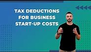 Tax Deductions for Business Start-up Costs