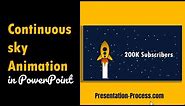 Continuous Sky Animation in PowerPoint