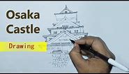 How To Draw The Osaka Castle || Part - 1