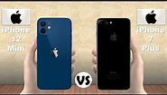 iPhone 12 Mini vs iPhone 7 Plus