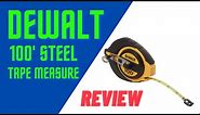 DEWALT Tape Measure 100 Foot steel review