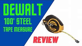 DEWALT Tape Measure 100 Foot steel review