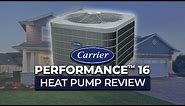 Carrier Performance 16™ (25HPB6) Heat Pump Review