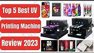 Top 5 Best UV Printing Machine Review 2023(For Home Use, Small Business, All in One & Laser Printer)