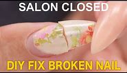 DIY Fix Your Broken Nail Fast