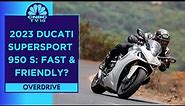 Fast & Friendly: First Ride Review Of 2023 Ducati Supersport 950 S | Overdrive | CNBC TV18