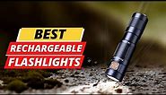 Top 7 Best Rechargeable Flashlights 2024 On Amazon