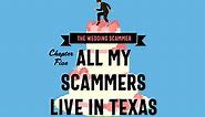 ‘The Wedding Scammer,’ Episode 5: All My Scammers Live in Texas