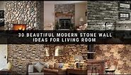 30 Beautiful Modern Stone Wall Ideas For Living Room | Stone Wall Decoration Ideas 2021