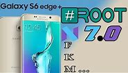 Root Nougat Galaxy S6 Edge Plus Android 7 0 (SM-G928 +13 MODEL) ONE CLICK