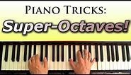 Piano Tips and Tricks: Octaves and Super Octaves