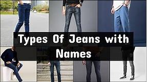 Different Types Of Jeans With Names - Types Of Jeans For Men And Boys - Jeans Names for Mens