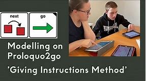 Modelling on Proloquo2go - ‘The giving instruction method’