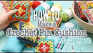 How to Make a Crochet Pincushion with Lori Holt | Crochet 3/3 | Fat Quarter Shop