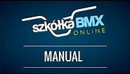 Szkółka Bmx Online - Manual (AveBmx.pl)