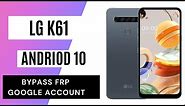 LG K61 /Frp Bypass/Google bypass New Security (Android 10) Easy Steps & Quick Method 100% Work.