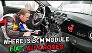 WHERE IS THE BCM BODY CONTROL MODULE LOCATED ON FIAT ALFA ROMEO FIAT 500 500X 500L PUNTO TIPO DOBLO
