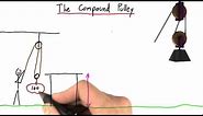 The Compound Pulley - Intro to Physics