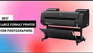 Best Large Format Printer For Photographers Review on 2023