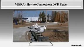 Panasonic - Television - Function - How to Connect to a DVD Player.