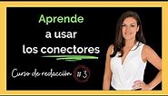 ✍ Cómo usar los CONECTORES en español ✍ Con EJEMPLOS