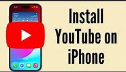 How to Download & Install YouTube App on Phone