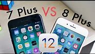 iPHONE 8 PLUS Vs iPHONE 7 PLUS On iOS 12! (Comparison) (Review)