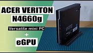 Acer Veriton N4660g + Hybrid eGPU = Entry Gaming PC??