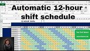 How to make an automatic 12-hour shift schedule