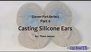How to Make Elf Ears - Casting Silicone Elf Ears (Part 6)