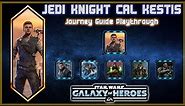 SWGoH Journey Guide: Jedi Knight Cal Kestis Guide