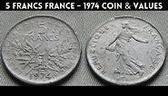 5 Francs FRANCE - 1974 Coin & Values