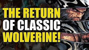 Return of Classic Wolverine! (Marvel Legacy: The Hunt For Wolverine One Shot)