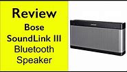 Review Bose SoundLink III Bluetooth Speaker